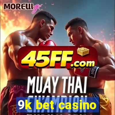 9k bet casino